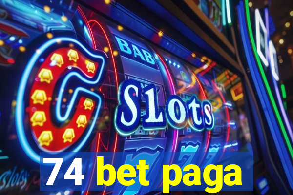 74 bet paga